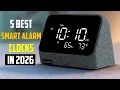 Best Smart Alarm Clocks of 2026 TOP 5 Best Smart Alarm Clocks of 2026