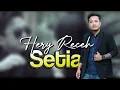 SETIA ~ Hery Receh | Aku disini setia menunggumu (Official Video Music)