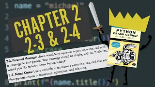 Python Crash Course Chapter 2 Try It Yourself 2 - 3 2-4 Beginner Walkthrough