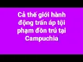 Download Lagu Cả thế giới hành động chống tội phạm đồn trú tại Campuchia