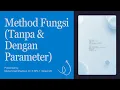 Belajar Java Penjelasan Method Fungsi Function dengan Parameter dan Tanpa Parameter