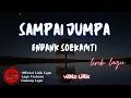 Download Lagu Endank Soekamti - Sampai Jumpa Lirik |  Sampai Jumpa - Endank Soekamti  Lyrics