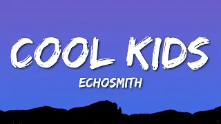 echosmith cool kids lyrics