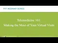 Telemedicine 101 Making the Most of Your Virtual Visits
