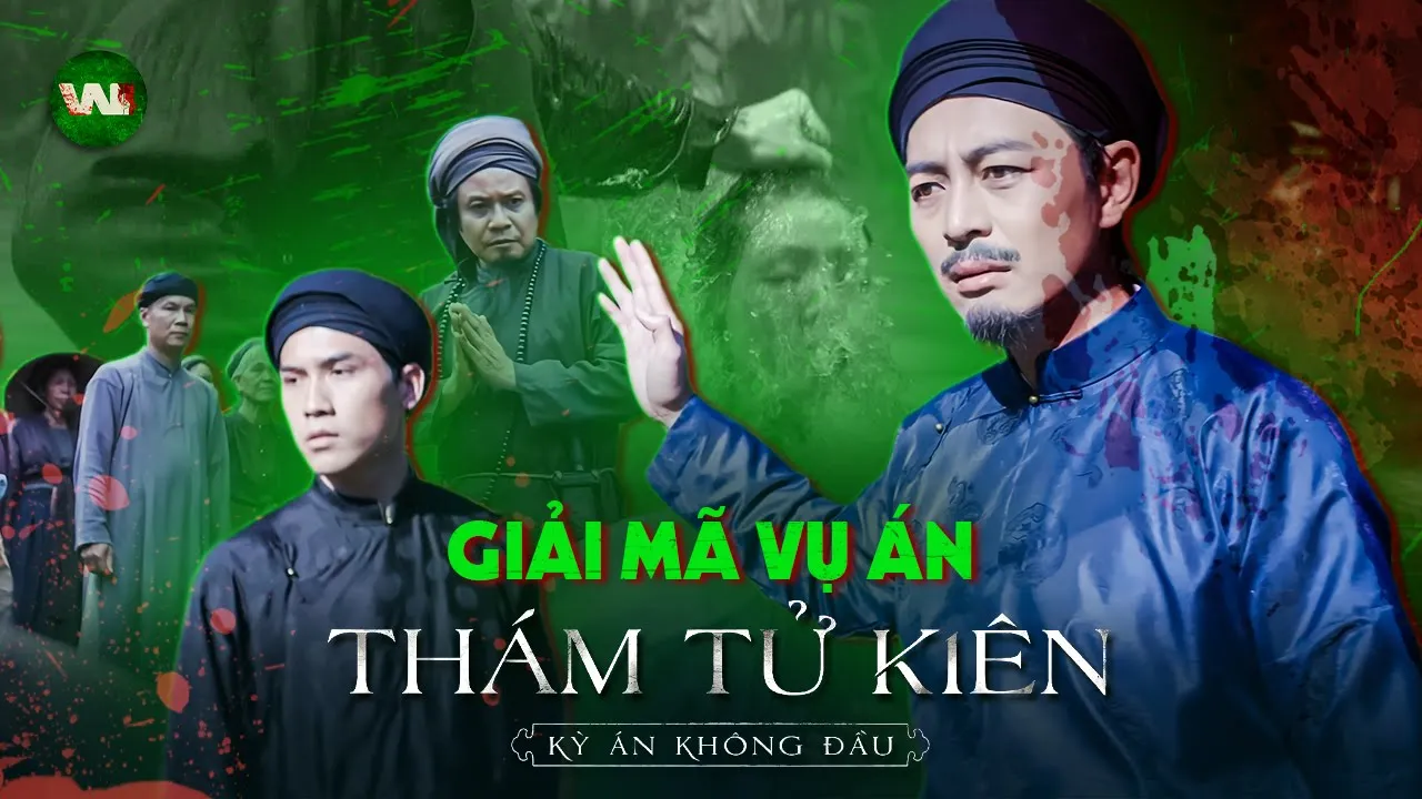 Outline Video GIẢI MÃ VỤ ÁN & CÁC CHI TIẾT THÚ VỊ TRONG THÁM TỬ KIÊN: KỲ ÁN KHÔNG ĐẦU