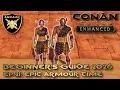 Conan Exiles Enhanced Beginner s Guide 2026 Ep 21 Epic Armour Time