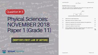 NEWTON'S 1st LAW OF MOTION | November 2018: Physical Sciences Paper 1 Question 3 (Grade 11)