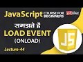 Javascript Onload Event Lecture 44 JavaScript for Beginners
