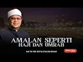 Lagu AMALAN SEPERTI HAJI DAN UMRAH | KELEBIHAN 1/3 AMALAN | USTAZ BADLISHAH