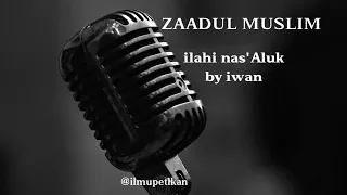 Download ilahi Nas'Aluk (audio) - ZAADUL MUSLIM MP3