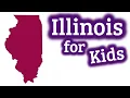 Illinois for Kids US States Learning