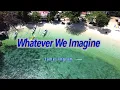 Download Lagu WHATEVER WE IMAGINE - (Karaoke Version) - in the style of James Ingram