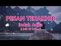 Pesan Terakhir - Cover + Lirik by INDAH AQILA