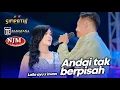 Download Lagu ANDAI TAK BERPISAH - LAILA AYU X IRWAN - LIVE SIMPATIK MUSIC RAMAYANA AUDIO - NJM CERME GRESIK