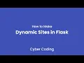 Flask Tutorial - How to Make Dynamic Sites in Flask