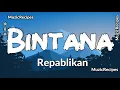 Lagu 「MuzicRecipes - Repablikan 」 → Bintana (Lyrics)
