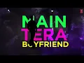 Main Tera Boyfriend Lyrical Video | Raabta | Arijit Singh | Neha Kakkar | Sushant Singh Kriti Sanon