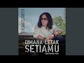 Download Lagu Dimana Letak Setiamu