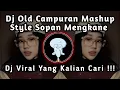 Download Lagu DJ CAMPURAN MASHUP PAP RANDOM SLOWED REVERB STYLE SOPAN KANE