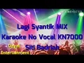 Download Lagu Lagi syantik mix Siti Badriah KN7000