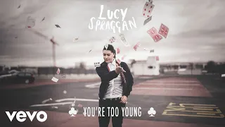 Download Lucy Spraggan - You're Too Young (Official Audio) MP3