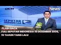 Download Lagu Full Seputar Indonesia 18 Desember 2009, 15 Tahun yang Lalu - Flashback