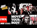 Download Lagu Move Your Body Lyrical | Johnny Gaddaar | Hard Kaur | Shankar Ehsaan Loy  | T-Series
