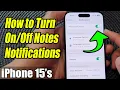 Lagu iPhone 15/15 Pro Max: How to Turn On/Off Notes Notifications
