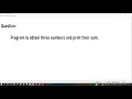 Program to obtain three numbers and print their sum