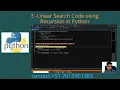3 - Linear Search Algorithm Code using Recursion in Python