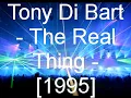 Tony Di Bart - The Real Thing