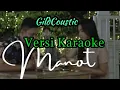Download Lagu MANOT KARAOKE GILDCOUSTIC manut karaoke #karaokesongs #manot #gildcoustic #gilgasahid #manutd