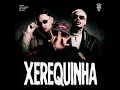XEREQUINHA - MC Lan, Mc Staff, TXURK & Tropa da W&S