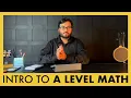 Intro to A-Levels Maths