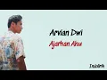 Download Lagu Arvian Dwi - Ajarkan Aku | Lirik Lagu Indonesia