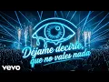 Lagu Dejame decirte que no vales nada (Style Walker Remix 2026)