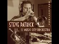Stompin' At The Savoy - Steve Patrick and The Music City Orchestra