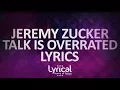 Lagu Jeremy Zucker - Talk Is Overrated Lyrics