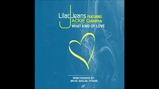 lilac jeans u0026 jackie queens what kind of love mr kg soul remix