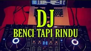 dj kau datang dan pergi sesuka hatimu benci tapi rindu remix 2020