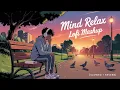 Download Lagu Old Bollywood Lofi Mashup | Evergreen Sad Songs | Slowed \u0026 Reverb