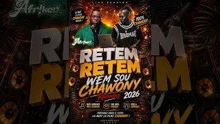 Mixtape RETEM RETEM WÈM SOU CHAWONY 2026 DONMIX THE KING