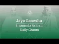 Download Lagu Jaya Ganesha with Lyrics | Sivananda Ashram Daily Chant