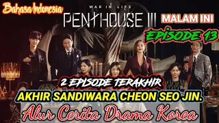 the penthouse season 3 episode 13 alur cerita drama korea riwayat cheon seo jin