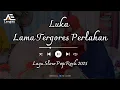 Download Lagu Luka Lama Tergores Perlahan - Lagu Slow Pop Rock Melayu (Official Musik Video)
