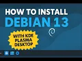 How To Install Debian 13 Trixie KDE Plasma Desktop From Start To Finish Tips Tricks 2025