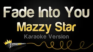 mazzy star fade into you karaoke version 