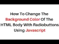 background color change with radio button html5 body javascript