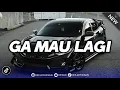 Download Lagu DJ GA MAU LAGI PACARAN SAMA KAMU REMIX TIKTOK VIRAL FULL BASS (BOOTLEG)