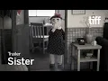 SISTER Trailer TIFF 2020